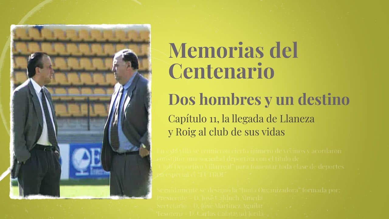 Memorias del Centenario | Capítulo 11: dos hombres y un destino