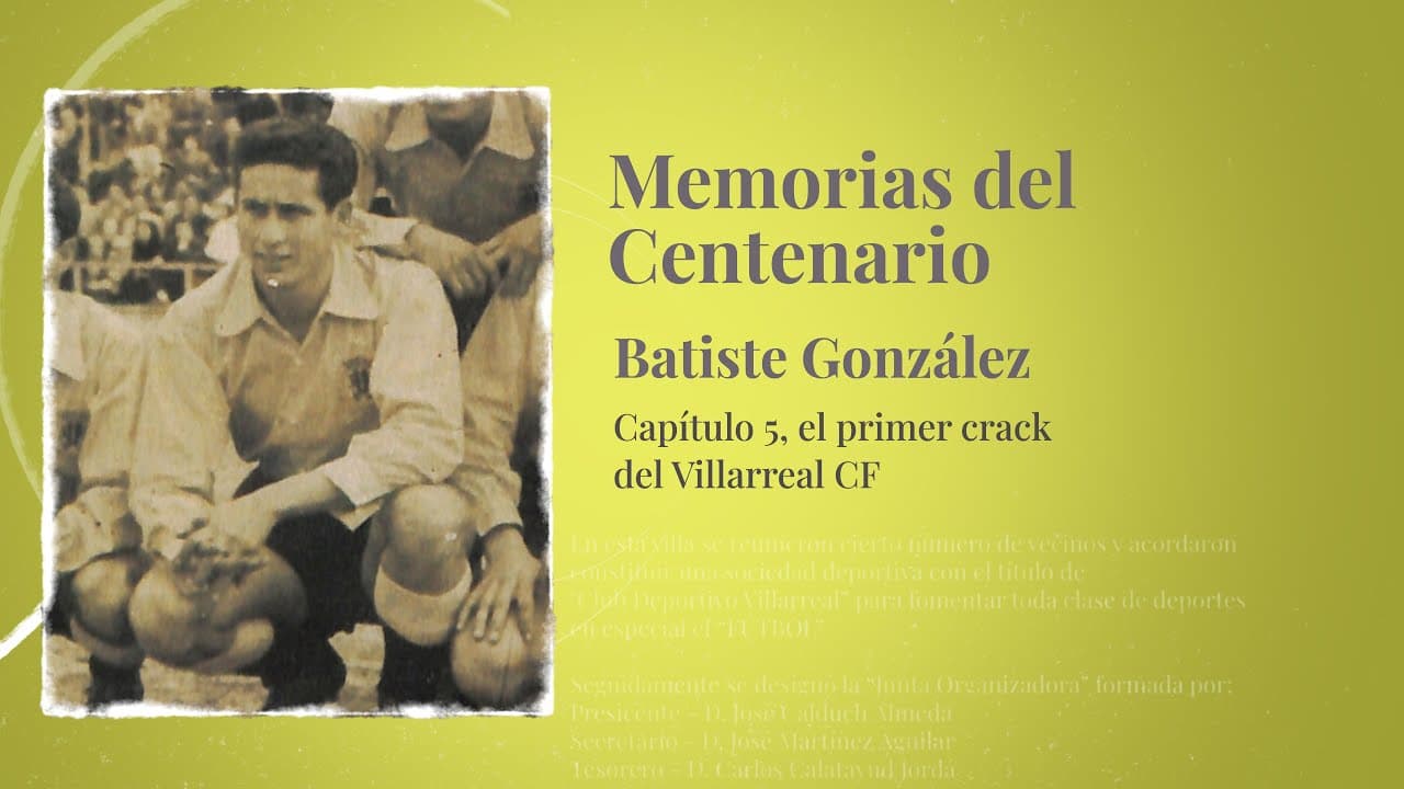 Memorias del Centenario | Capítulo 5: Batiste González
