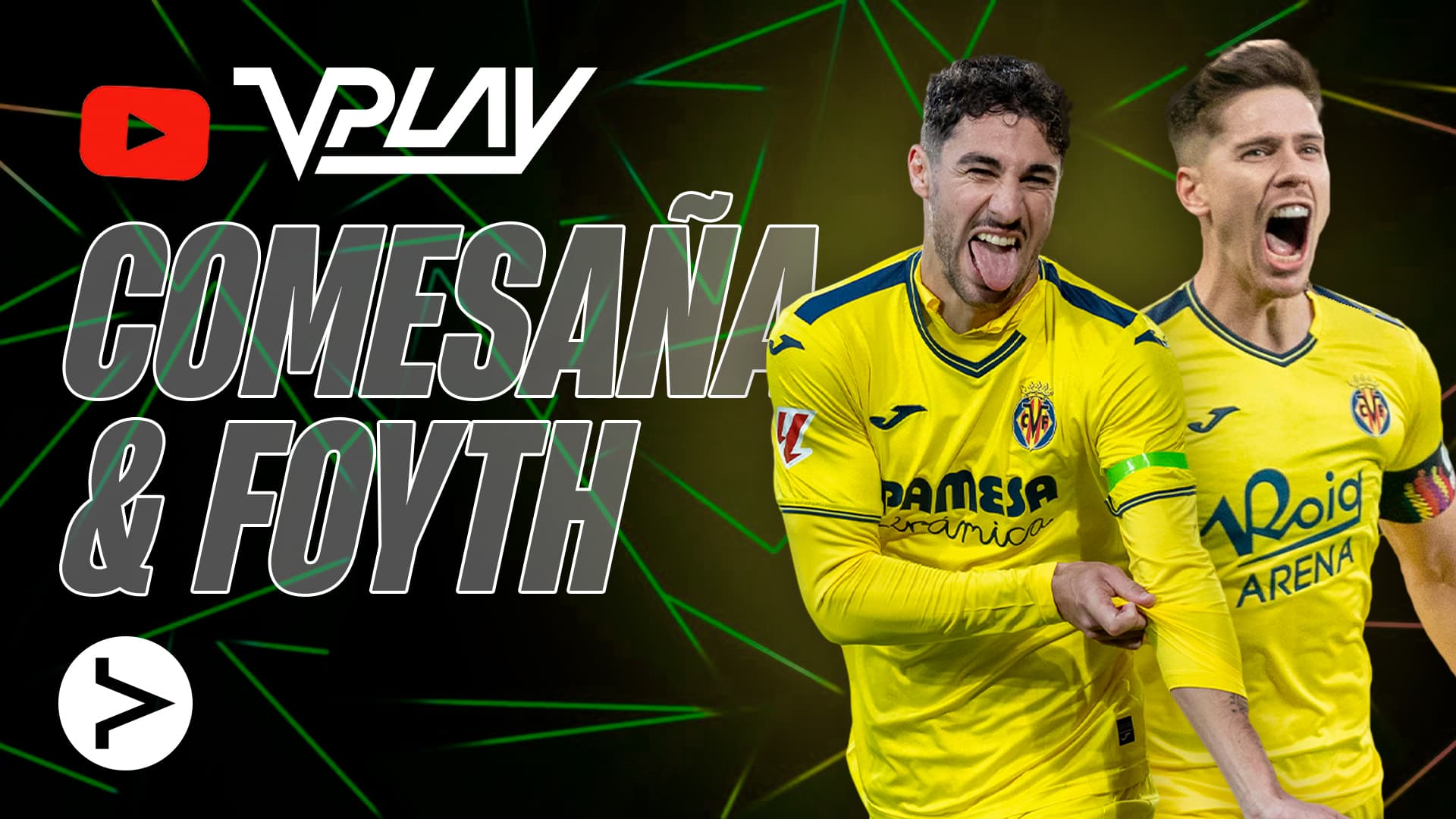 Live on V Play with Santi Comesaña and Juan Foyth