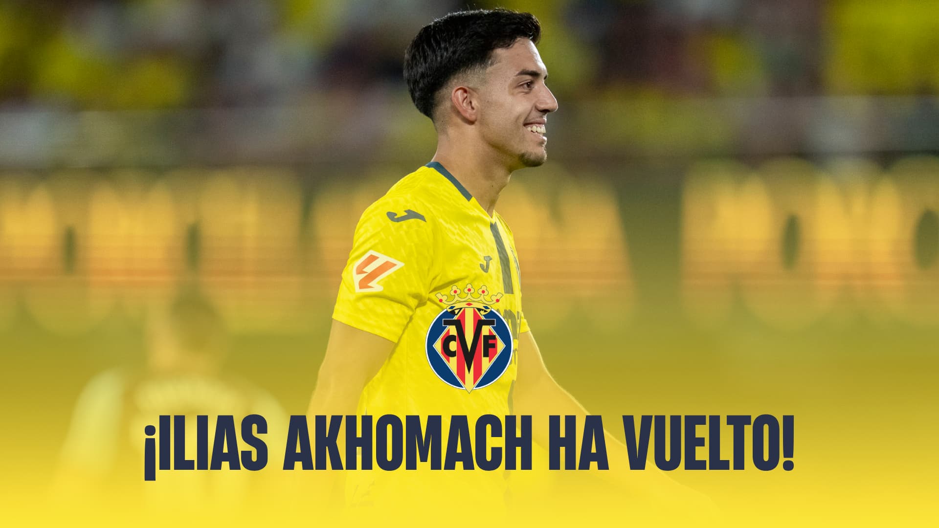 ¡Ilias Akhomach ha vuelto!