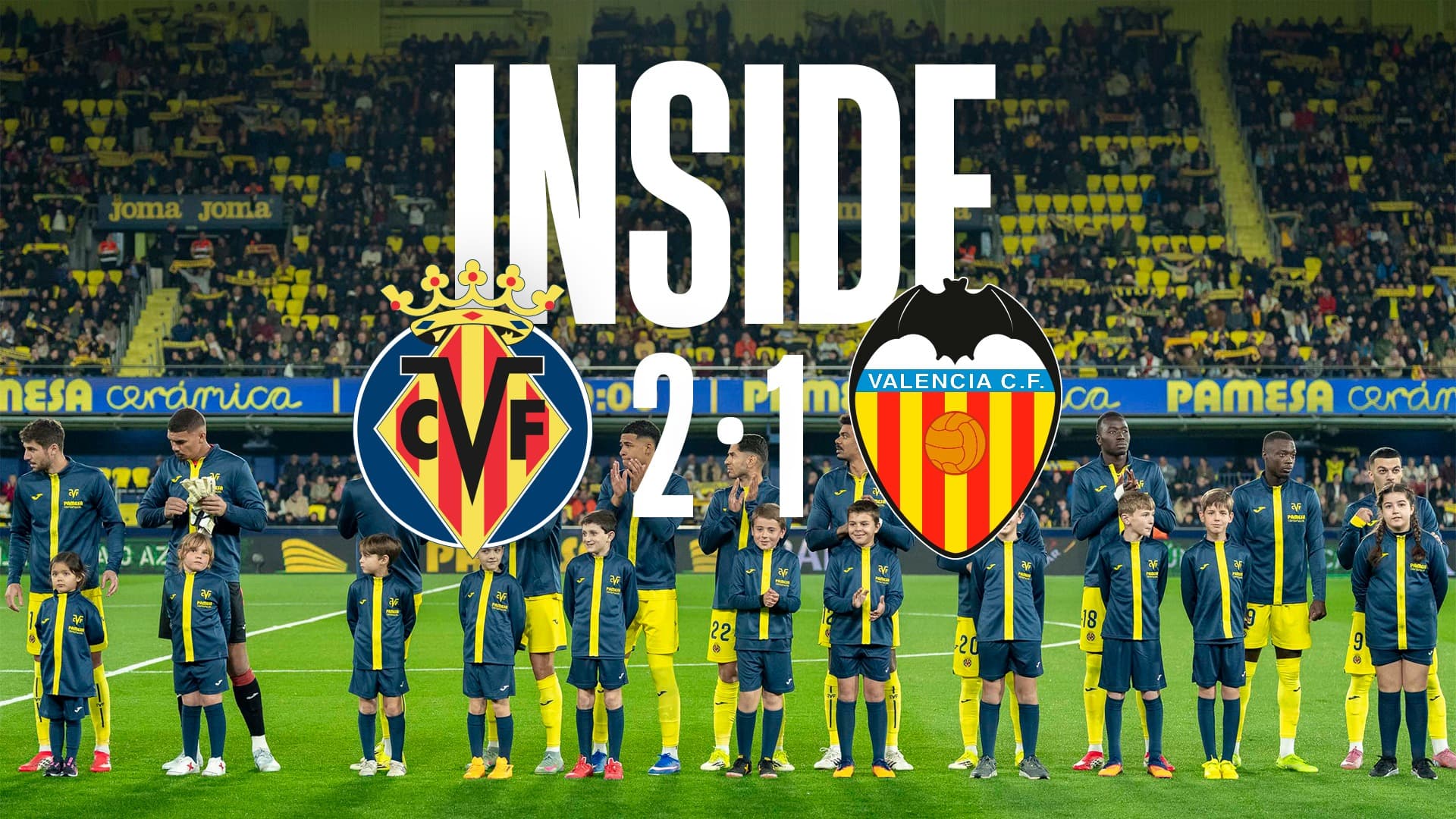 INSIDE | El derbi es groguet ? | Villarreal 2-1 Valencia