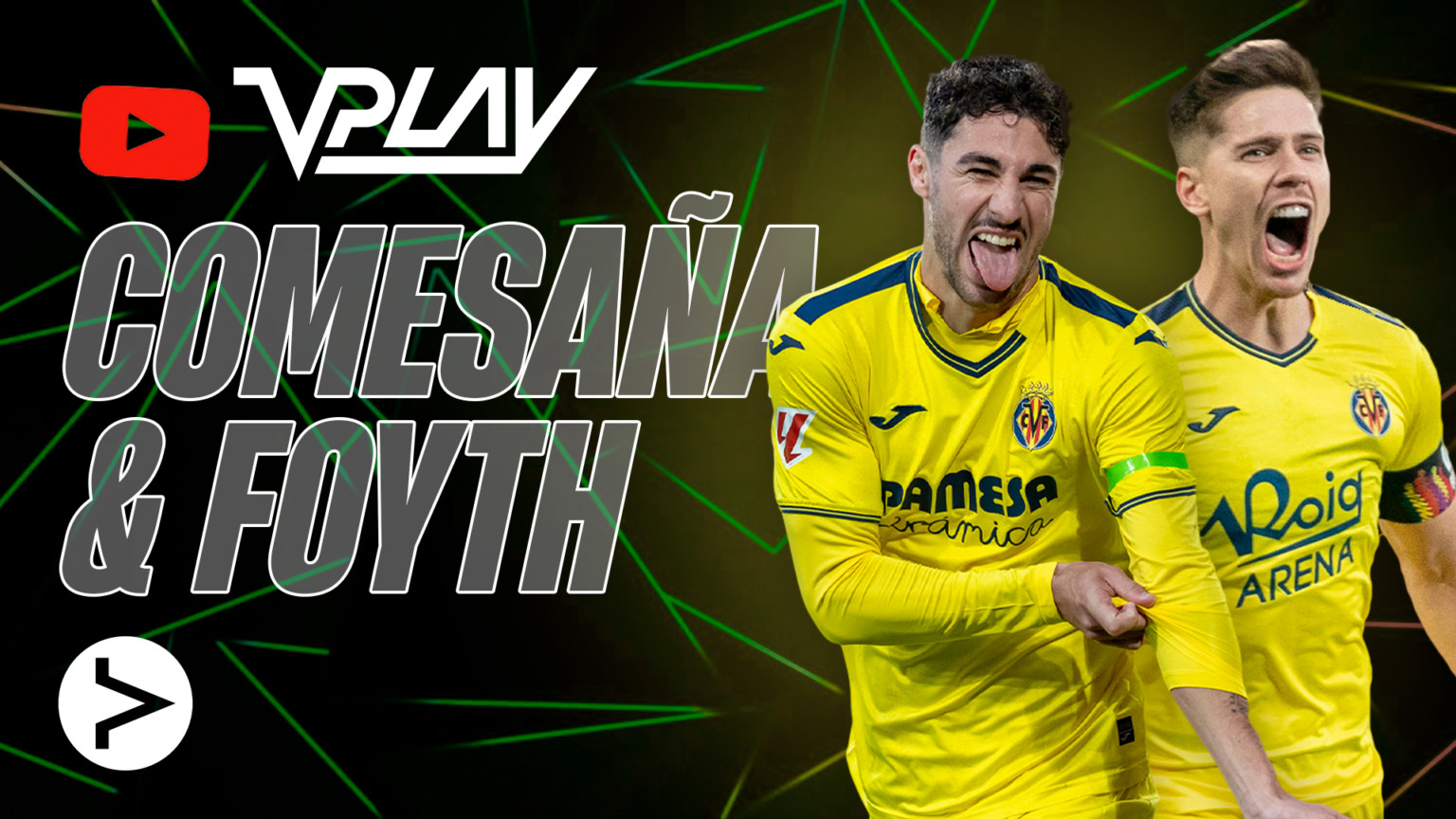 El directe de V Play amb Santi Comesaña i Juan Foyth DIRECTO YOUTUBE BANNER 1920X1080